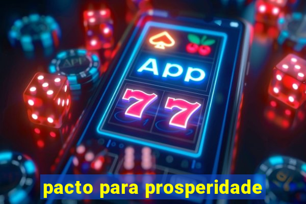 pacto para prosperidade